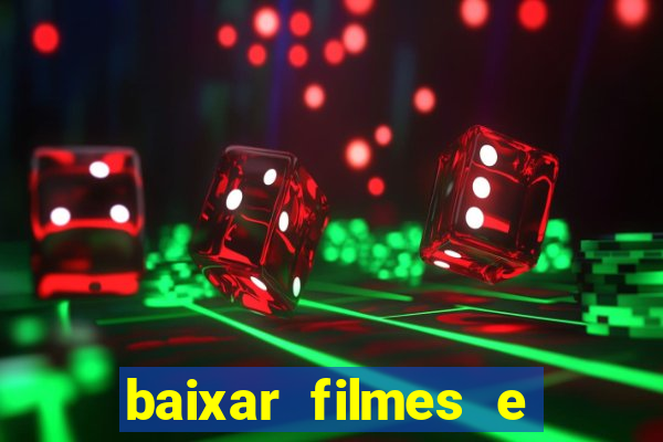 baixar filmes e series mp4